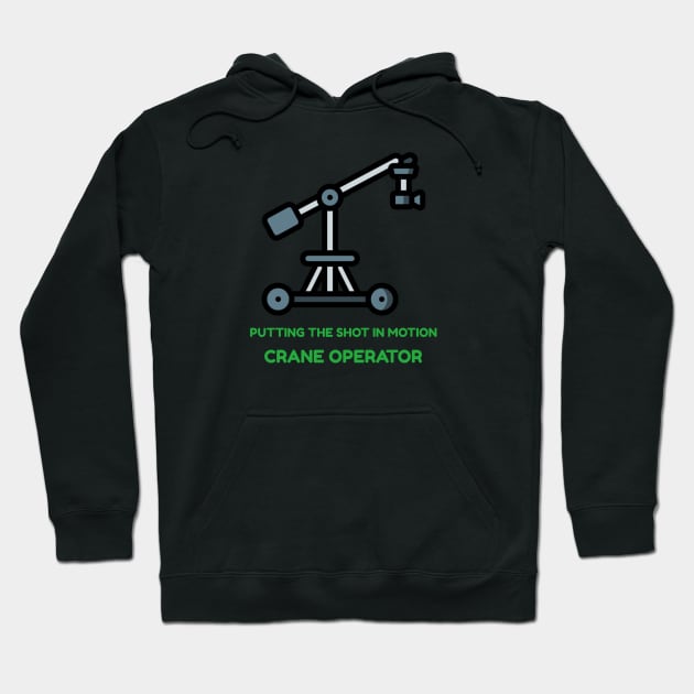 Crane operator, putting the shot in motion Hoodie by T-Shirt Tales